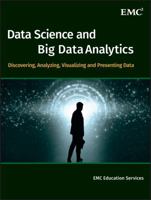 Data Science and Big Data Analytics: Discovering, Analyzing, Visualizing and Presenting Data 111887613X Book Cover