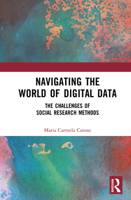 Navigating the World of Digital Data: The Challenges of Social Research Methods 1041138768 Book Cover