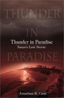 Thunder in Paradise: Satan's Last Storm 0883686562 Book Cover