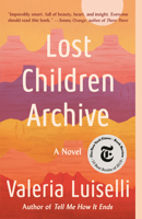 Lost Children Archive 0525520619 Book Cover