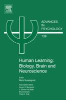 Human Learning: Biology, Brain, and Neuroscience: Volume 139 0444520805 Book Cover