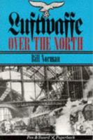 LUFTWAFFE OVER THE NORTH (Pen & Sword Paperback) 0850525292 Book Cover