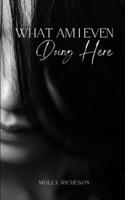 What Am I Even Doing Here 9357442502 Book Cover