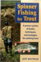 Spinner Fishing for Trout: A Proven System of Tackle, Techniques, and Strategies for Catching Trout 0811731049 Book Cover