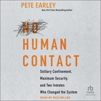 No Human Contact: Solitary Confinement, Maximum Security, and Two Inmates Who Changed the System B0CLNBKXZF Book Cover