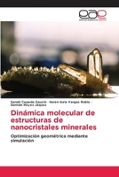 Dinámica molecular de estructuras de nanocristales minerales 6202240601 Book Cover