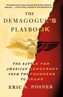 The Demagogue's Playbook: The Battle for American Democracy from the Founders to Trump 1250303036 Book Cover