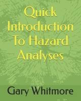 Quick Introduction to Hazard Analyses 1466435321 Book Cover