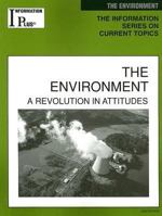 The Environment: A Revolution in Attitudes 0787660655 Book Cover