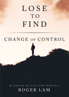 Lose to Find: Change of Control 140032677X Book Cover