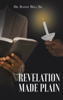 Revelation Made Plain 1098049705 Book Cover