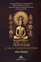 La Sagesse Intemporelle du Jaïnisme: Ahimsa (French Edition) 659982000X Book Cover