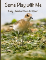 Come Play with Me: Easy Classical Duets for Piano B09PMHXYBH Book Cover