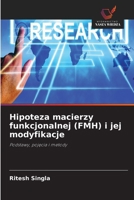 Hipoteza macierzy funkcjonalnej (FMH) i jej modyfikacje (Polish Edition) 6630284437 Book Cover