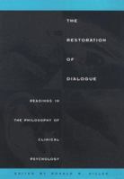 The Restoration of Dialogue: Philosophy, Psychology, and Clinical Practice 1557981663 Book Cover