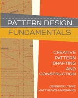 Pattern Design: Fundamentals: Construction and Pattern Making for Fashion Design 1725927721 Book Cover