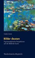 Bilder Deuten: Psychoanalytische Perspektiven Auf Die Bildende Kunst 3525451822 Book Cover