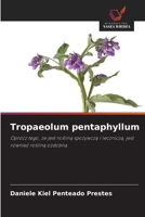 Tropaeolum pentaphyllum: Oprócz tego, ze jest roslina spozywcza i lecznicza, jest równiez roslina ozdobna (Polish Edition) 6208717795 Book Cover