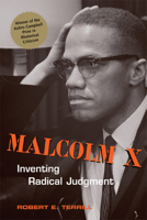 Malcolm X: Inventing Radical Judgment (Rhetoric and Public Affairs) 0870138030 Book Cover