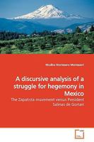 A discursive analysis of a struggle for hegemony in Mexico 3639163567 Book Cover