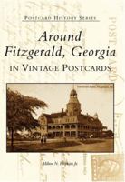 Around Fitzgerald  in Vintage Postcards  (GA)  (Postcard History Series) 0738514063 Book Cover