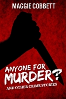 Anyone For Murder / Had We But World Enough / Swings & Roundabouts 1490998349 Book Cover
