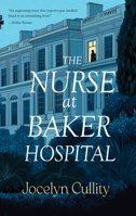 The Nurse at Baker Hospital 1646037642 Book Cover
