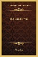 The Wind's Will 0548322775 Book Cover