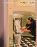 Caroline Walker. Women`s Work PB 1907796266 Book Cover