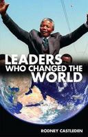 Leaders Who Changed the World. Rodney Castleden 0708801625 Book Cover