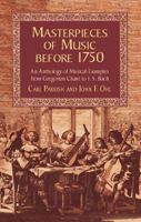 Masterpieces of Music Before 1750: An Anthology of Musical Examples from Gregorian Chant to J.S. Bach 0486418812 Book Cover