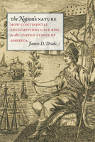 The Nation's Nature: How Continental Presumptions Gave Rise to the United States of America 0813931223 Book Cover
