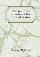 The Political Mission of the United States 1171665059 Book Cover