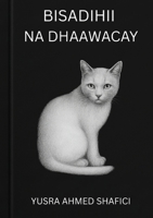 Bisadihii na dhaawacay (Somali Edition) 9526587707 Book Cover