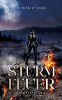 Sturmfeuer: Der letzte Weg (German Edition) 3384758366 Book Cover