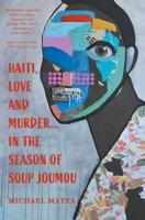 Haiti, Love and Murder ... In the Season of Soup Joumou B0CHXGKWVG Book Cover