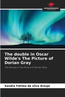 The double in Oscar Wilde's The Picture of Dorian Gray 6206461602 Book Cover