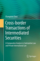 Cross-border Transactions of Intermediated Securities: A Comparative Analysis in Substantive Law and Private International Law 3642426670 Book Cover