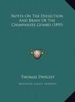 Notes On The Dissection And Brain Of The Chimpanzee Gumbo 1378288262 Book Cover