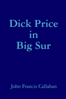 Dick Price in Big Sur 0359214150 Book Cover