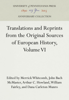 Translations and Reprints from the Original Sources of European History Vol. VI 1512820334 Book Cover