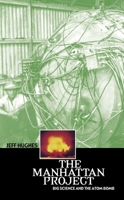 The Manhattan Project: Big Science and the Atom Bomb (Revolutions in Science.) 0231131526 Book Cover