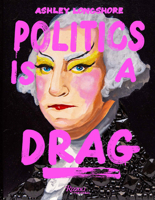 Politics is a Drag 078934663X Book Cover