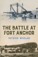 The Battle at Fort Anchor 1398432334 Book Cover