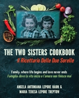 The Two Sisters Cookbook: Family, where life begins and love never ends 1956203419 Book Cover