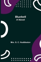 Bluebell; A Novel 1240869800 Book Cover
