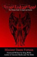 Beyond Flesh and Blood: The Ultimate Guide to Angels and Demons 1466239816 Book Cover