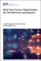 Real Time Convex Optimisation for 5G Networks and Beyond 1785619594 Book Cover