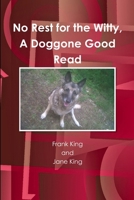 No Rest for the Witty, A Doggone Good Read 1365828301 Book Cover