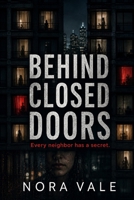Behind Closed Doors: Every neighbor has a secret. B0H1H2PKHS Book Cover